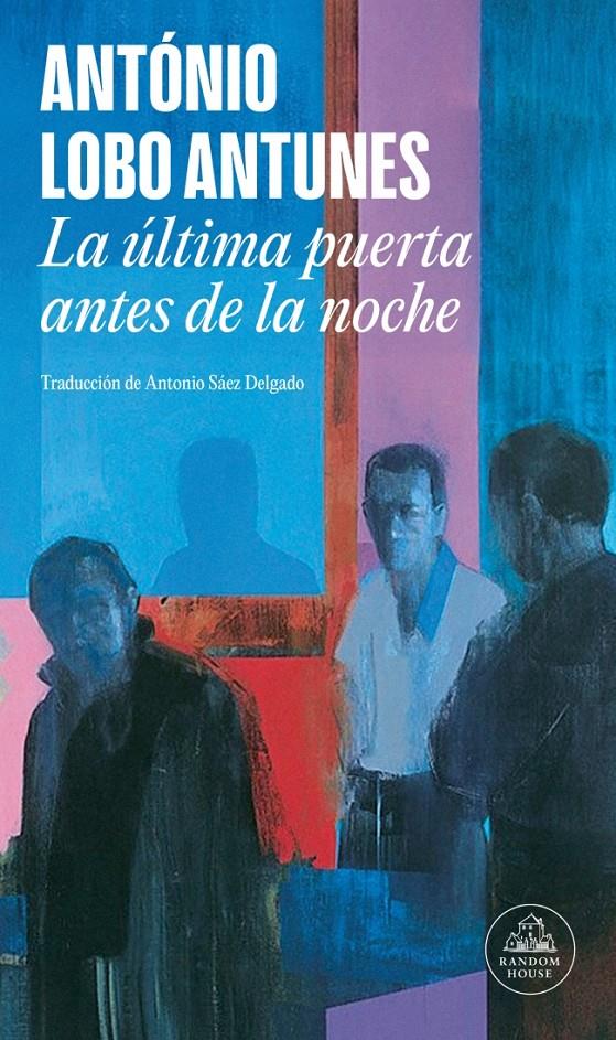 LA ÚLTIMA PUERTA ANTES DE LA NOCHE | 9788439744740 | LOBO ANTUNES, ANTÓNIO